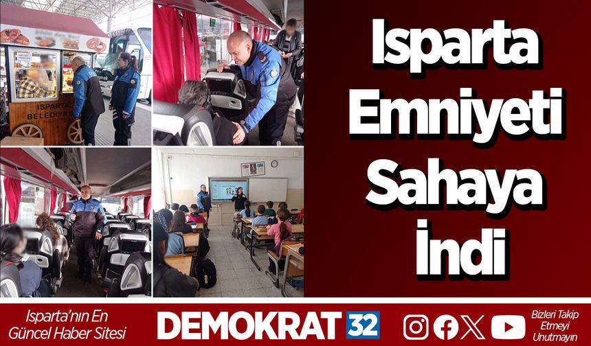 Isparta Emniyeti sahaya indi