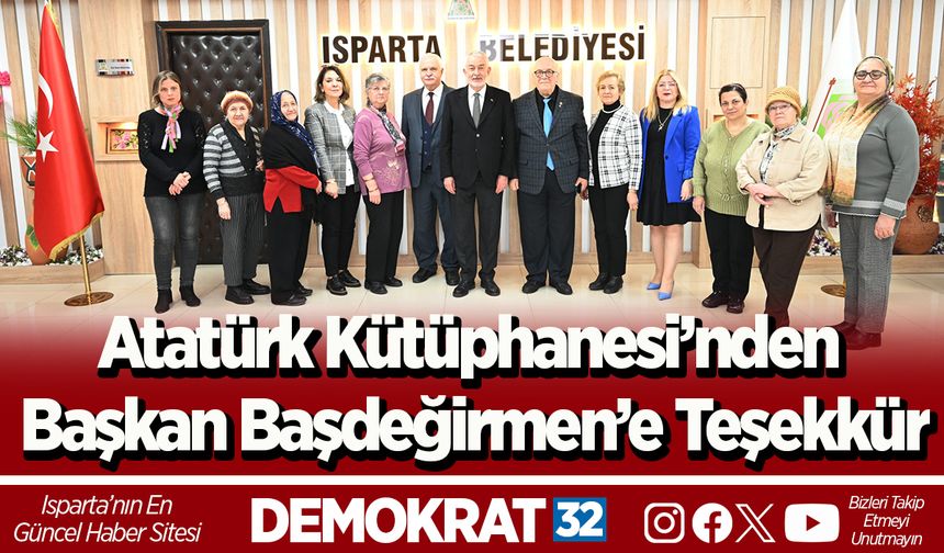 Atatürk Kütüphanesi’nden Başkan Başdeğirmen’e Teşekkür