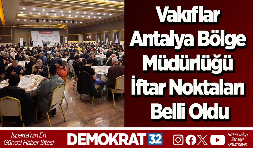 Vakıflar Antalya Bölge Müdürlüğü İftar Noktaları Belli Oldu