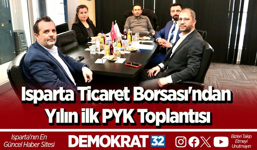 Isparta Ticaret Borsası'ndan Yılın ilk PYK Toplantısı