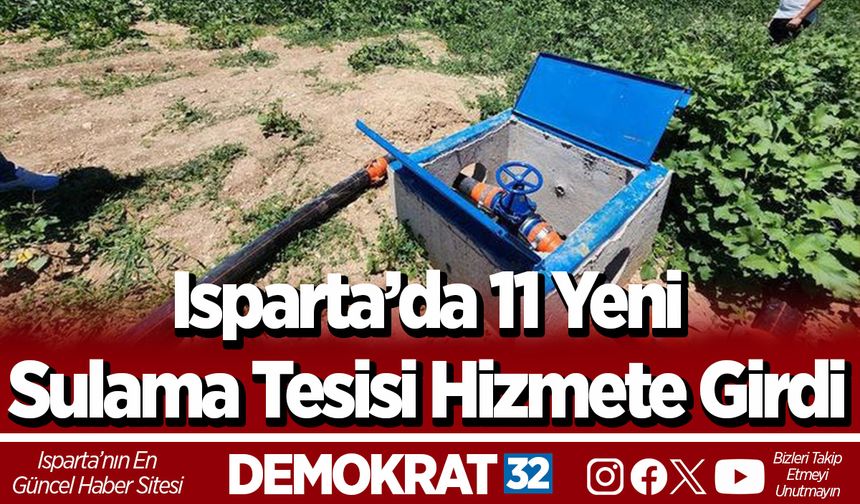 Isparta’da 11 Yeni Sulama Tesisi Hizmete Girdi