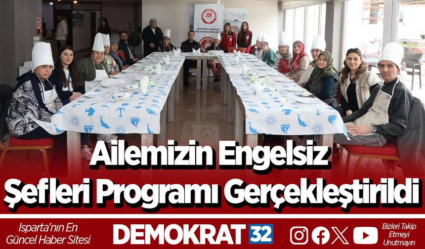 Ailemizin Engelsiz Şefleri Programı Gerçekleştirildi