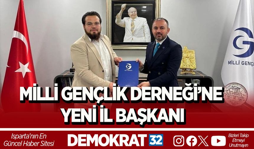 MİLLİ GENÇLİK DERNEĞİ’NE YENİ İL BAŞKANI