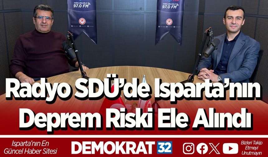 Radyo SDÜ’de Isparta’nın Deprem Riski Ele Alındı