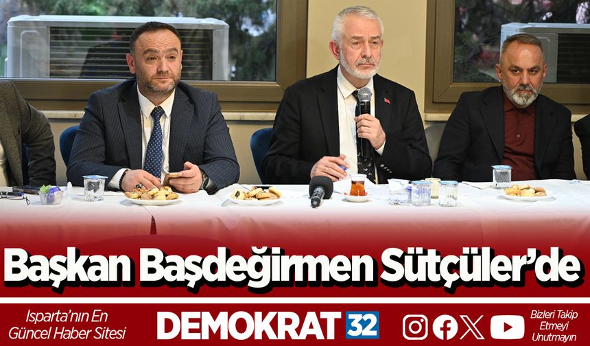 Başkan Başdeğirmen Sütçüler’de