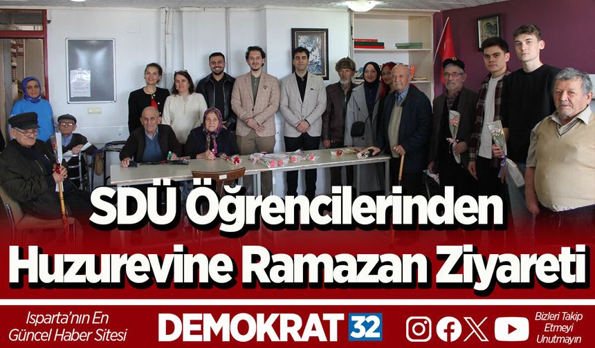 SDÜ Öğrencilerinden Huzurevine Ramazan Ziyareti