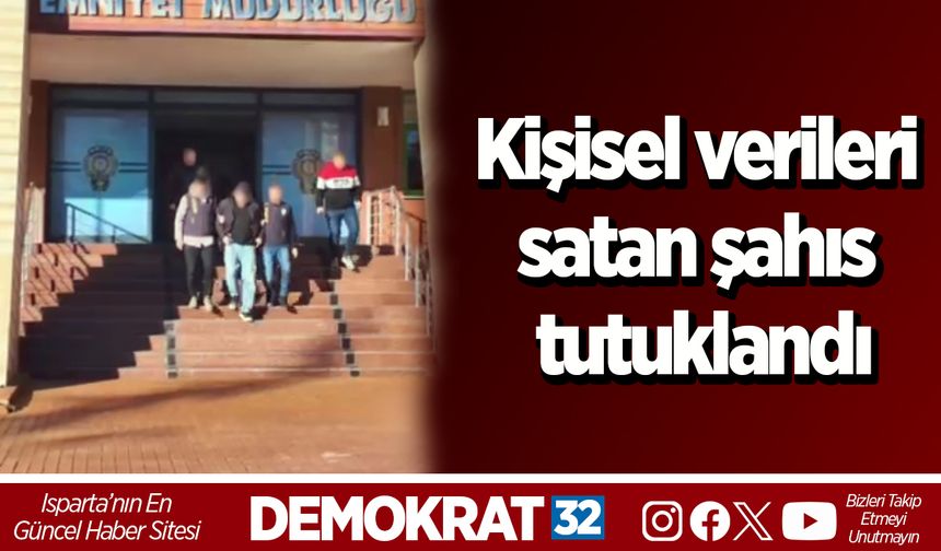Kişisel verileri satan şahıs tutuklandı
