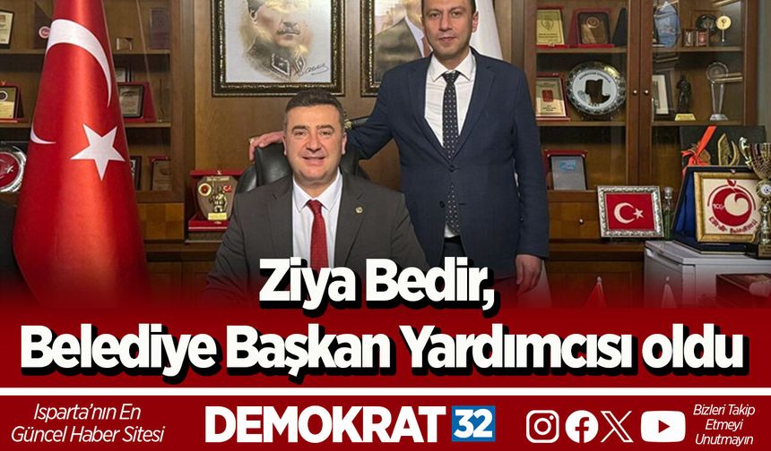 Ziya Bedir, Belediye Başkan Yardımcısı oldu