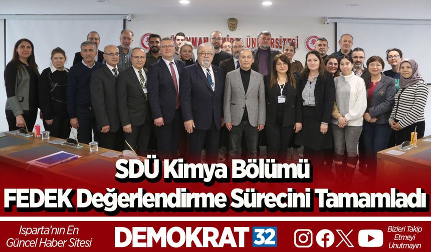 SDÜ Kimya Bölümü FEDEK Değerlendirme Sürecini Tamamladı