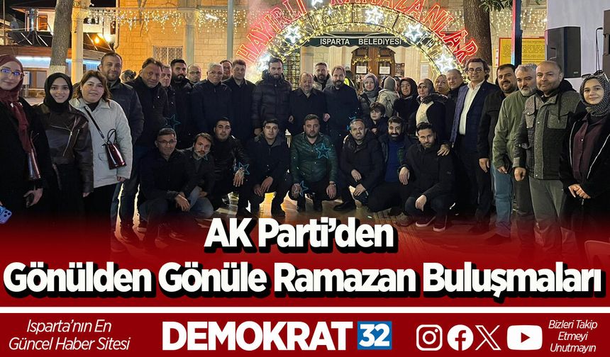 AK Parti’den Gönülden Gönüle Ramazan Buluşmaları