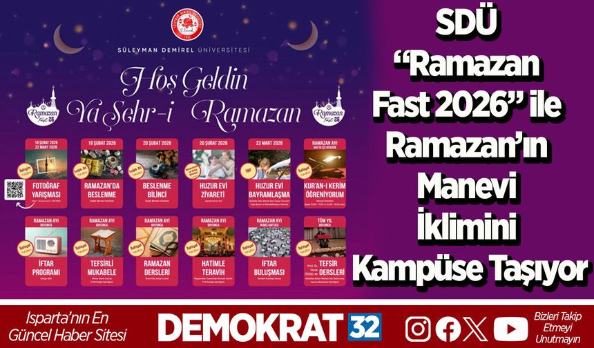 SDÜ “Ramazan Fast 2026” ile Ramazan’ın Manevi İklimini Kampüse Taşıyor