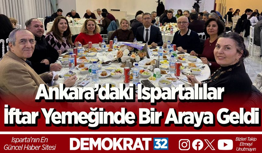 Ankara’daki Ispartalılar iftar yemeğinde bir araya geldi