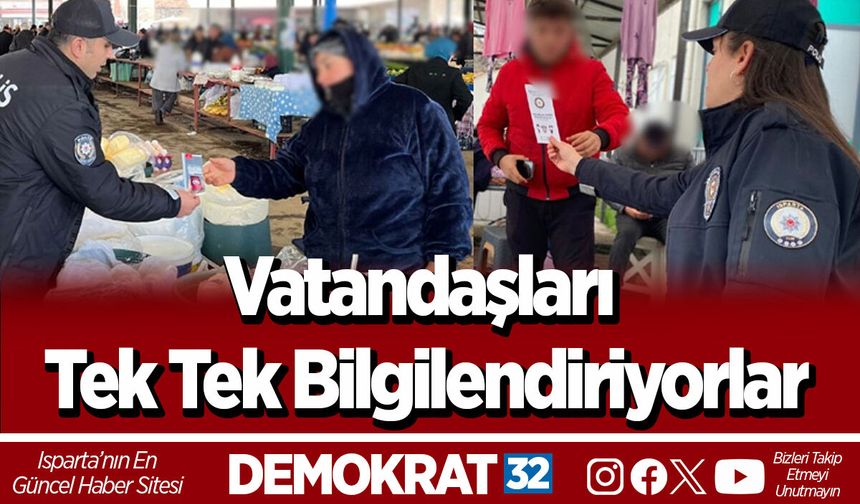 Vatandaşları tek tek bilgilendiriyorlar