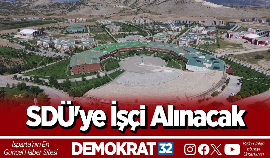Başvuruda Yarın Son Gün! SDÜ'ye İşçi Alınacak