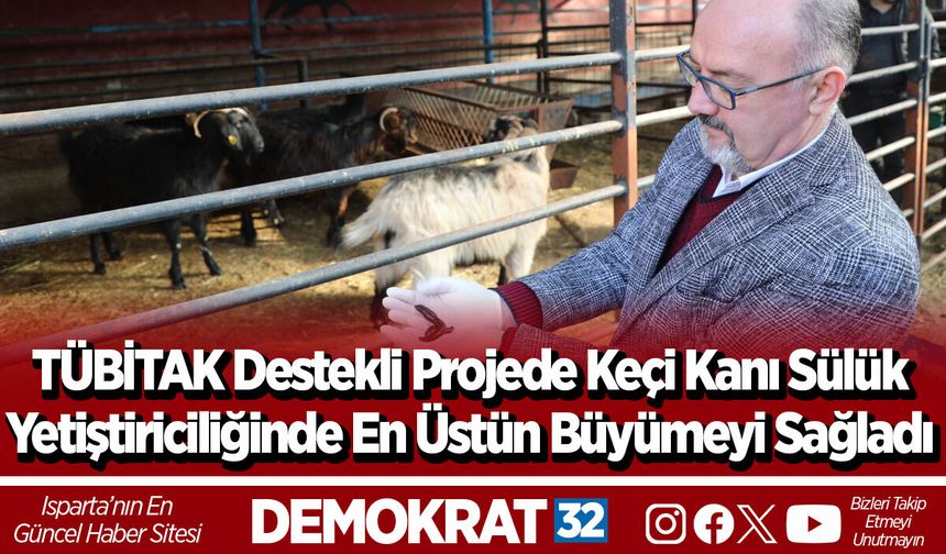 TÜBİTAK Destekli Projede Keçi Kanı Sülük Yetiştiriciliğinde En Üstün Büyümeyi Sağladı