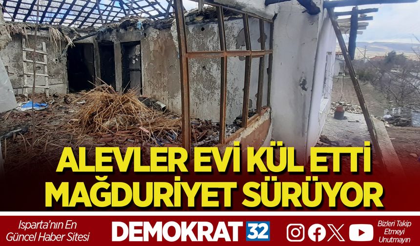 ALEVLER EVİ KÜL ETTİ, MAĞDURİYET SÜRÜYOR