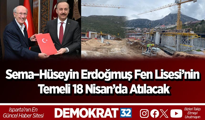 Sema–Hüseyin Erdoğmuş Fen Lisesi’nin Temeli 18 Nisan’da Atılacak