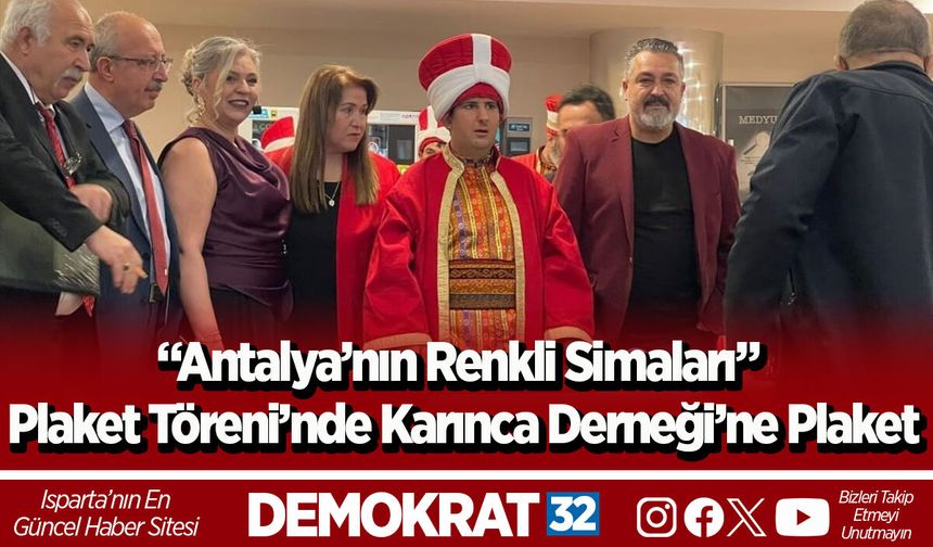 “Antalya’nın Renkli Simaları” Plaket Töreni’nde Karınca Derneği’ne Plaket