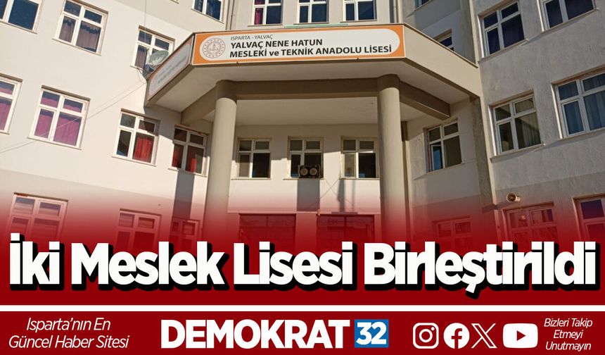 İki Meslek Lisesi Birleştirildi