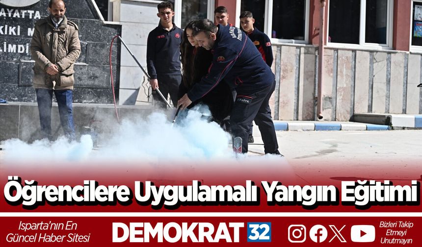 Isparta’da Öğrencilere Uygulamalı Yangın Eğitimi