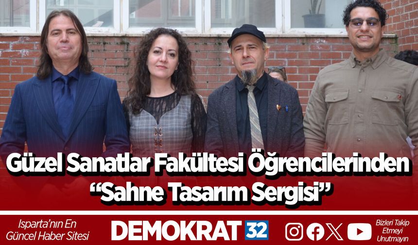 Güzel Sanatlar Fakültesi Öğrencilerinden “Sahne Tasarım Sergisi”