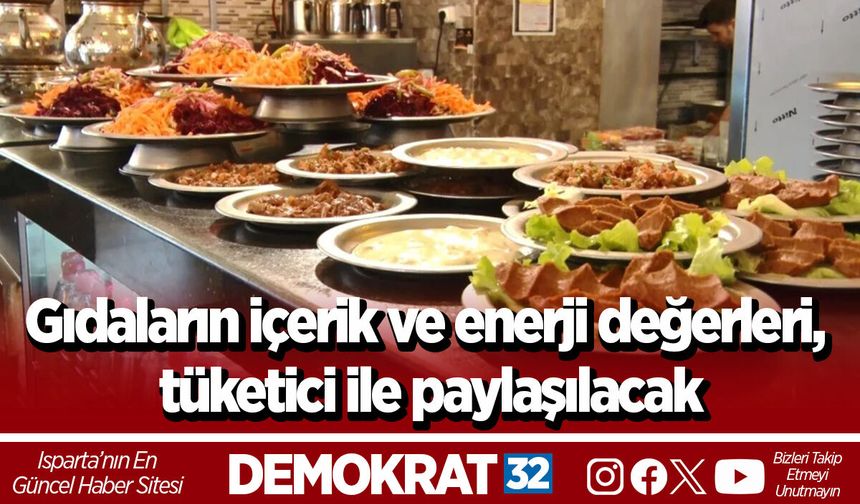 Gıdaların içerik ve enerji değerleri, tüketici ile paylaşılacak