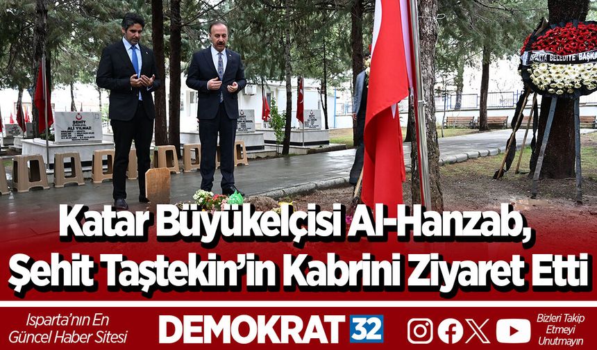 Katar Büyükelçisi Al-Hanzab, Şehit Taştekin’in Kabrini Ziyaret Etti