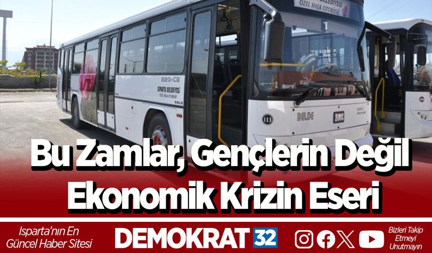 Bu Zamlar, Gençlerin Değil Ekonomik Krizin Eseri