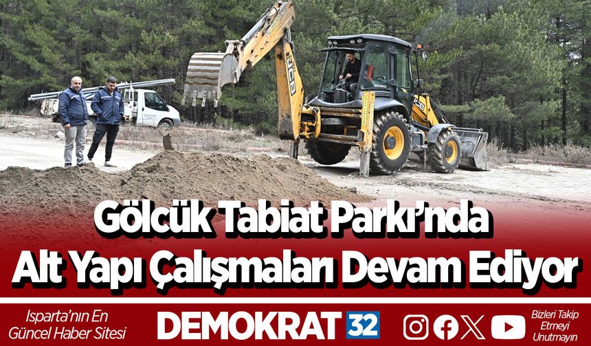 Gölcük Tabiat Parkı’nda alt yapı çalışmaları devam ediyor
