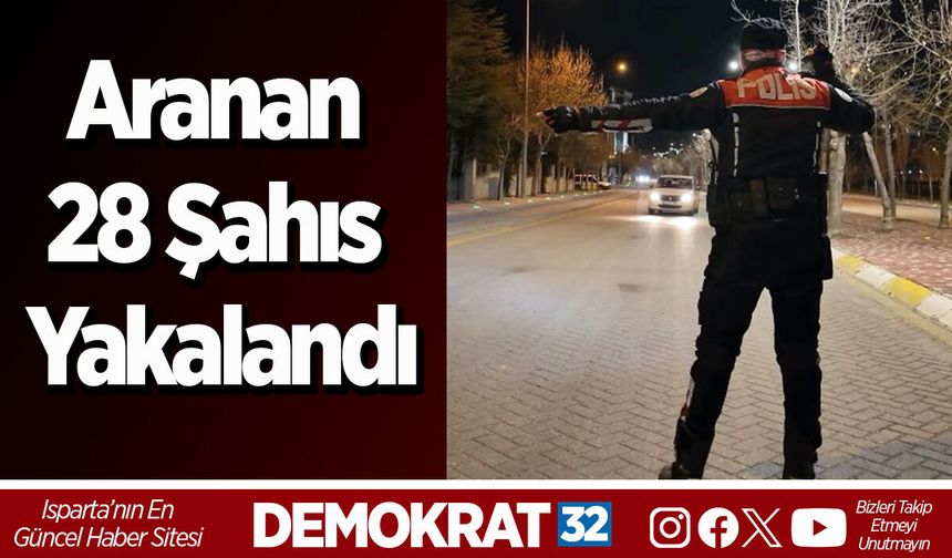 Aranan 28 Şahıs Yakalandı