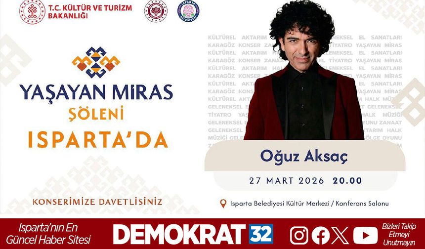 YAŞAYAN MİRAS ŞÖLENİ 2026 PROGRAMININ İLK DURAĞI ISPARTA  ISPARTA YAŞAYAN MİRAS ŞÖLENİ BAŞLIYOR!