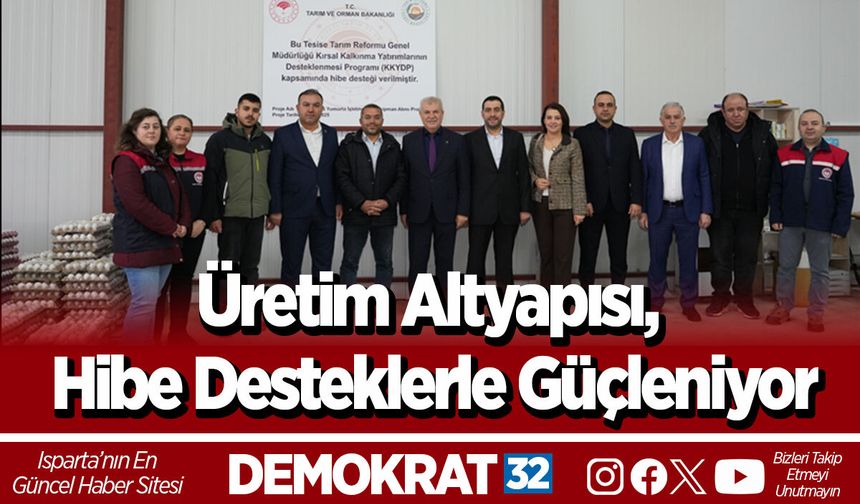 Üretim Altyapısı, Hibe Desteklerle Güçleniyor