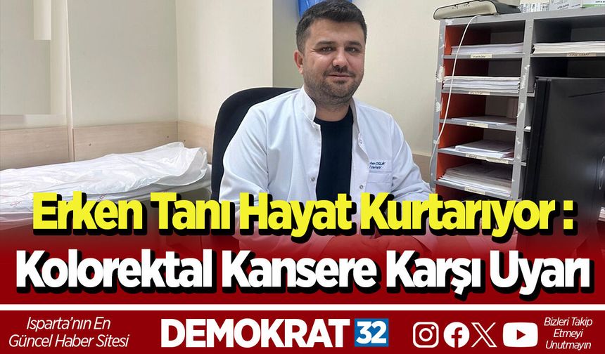 Erken Tanı Hayat Kurtarıyor:  Kolorektal Kansere Karşı Uyarı