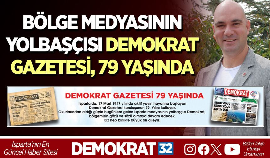 BÖLGE MEDYASININ YOLBAŞÇISI DEMOKRAT GAZETESİ, 79 YAŞINDA