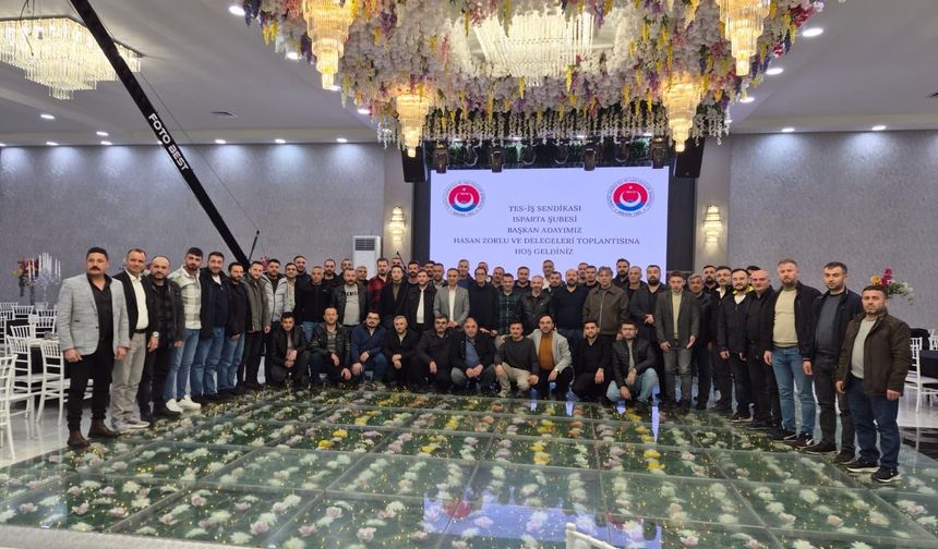 TES-İŞ Sendikası Isparta Şube Başkan Adayı Hasan Zorlu’dan Tes-İş Isparta Şubesi Delegelerleriyle Gövde Gösterisi