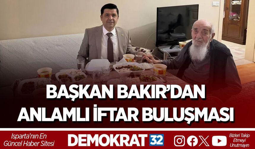 BAŞKAN BAKIR’DAN ANLAMLI İFTAR BULUŞMASI