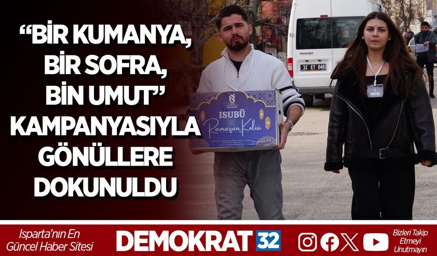 “BİR KUMANYA, BİR SOFRA, BİN UMUT” KAMPANYASIYLA GÖNÜLLERE DOKUNULDU