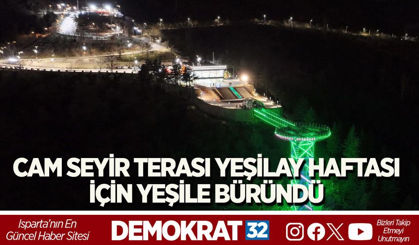 CAM SEYİR TERASI YEŞİLAY HAFTASI İÇİN YEŞİLE BÜRÜNDÜ