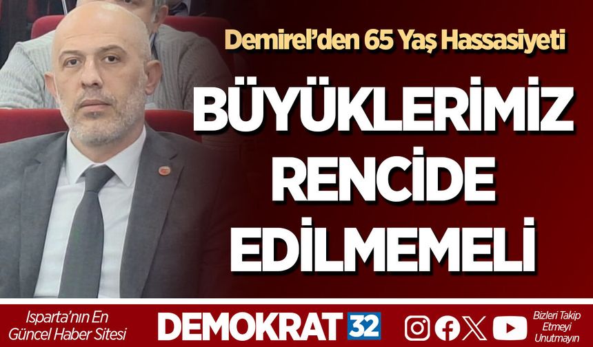 BÜYÜKLERİMİZ RENCİDE EDİLMEMELİ