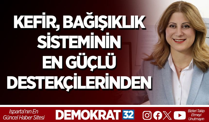 GERÇEK KEFİR BAĞIŞIKLIK SİSTEMİNİN EN GÜÇLÜ DESTEKÇİLERİNDEN BİRİ