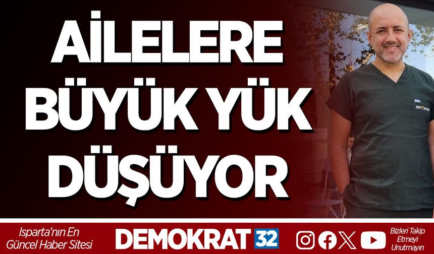 AİLELERE BÜYÜK YÜK DÜŞÜYOR