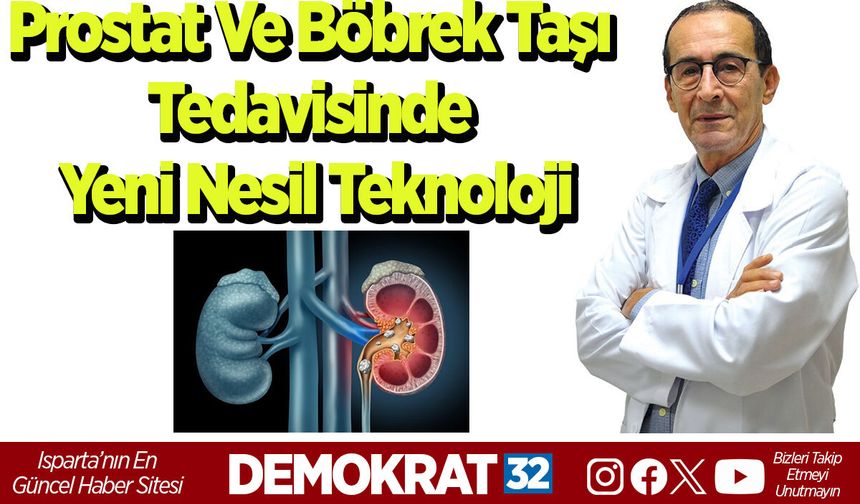 Prostat Ve Böbrek Taşı Tedavisinde Yeni Nesil Teknoloji