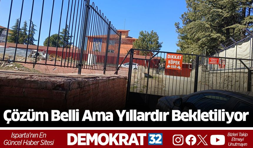 Çözüm Belli Ama Yıllardır Bekletiliyor