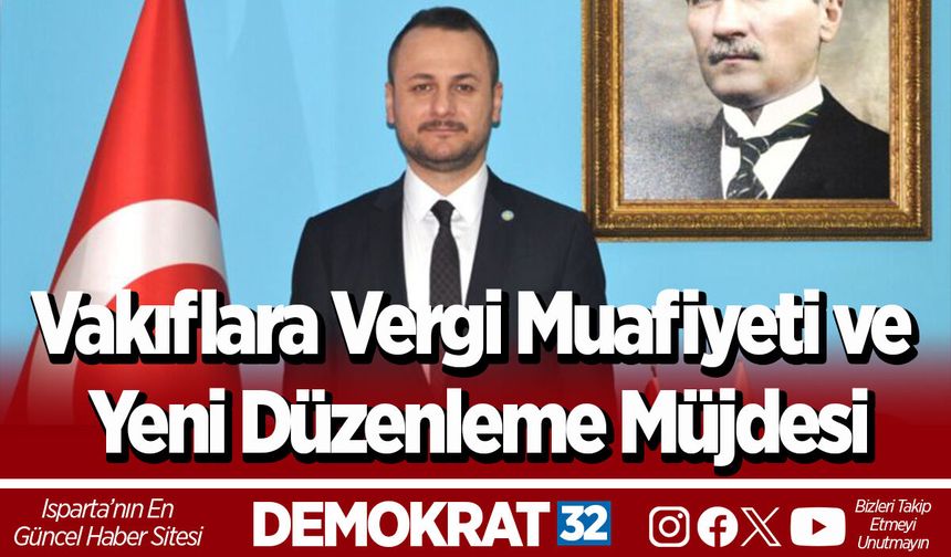 Vakıflara Vergi Muafiyeti ve Yeni Düzenleme Müjdesi