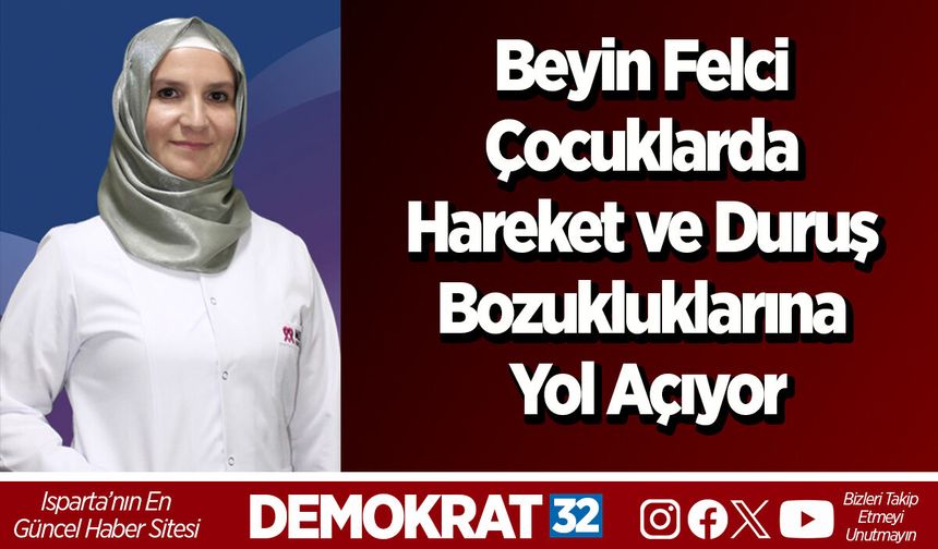 Beyin Felci Çocuklarda Hareket ve Duruş Bozukluklarına Yol Açıyor