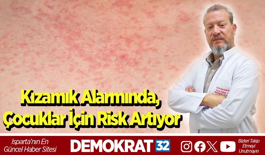 Kızamık Alarmında, Çocuklar İçin Risk Artıyor