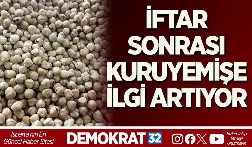 İFTAR SONRASI KURUYEMİŞE İLGİ ARTIYOR