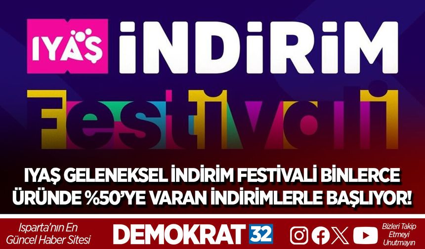 IYAŞ GELENEKSEL İNDİRİM FESTİVALİ BİNLERCE ÜRÜNDE %50’YE VARAN İNDİRİMLERLE BAŞLIYOR!