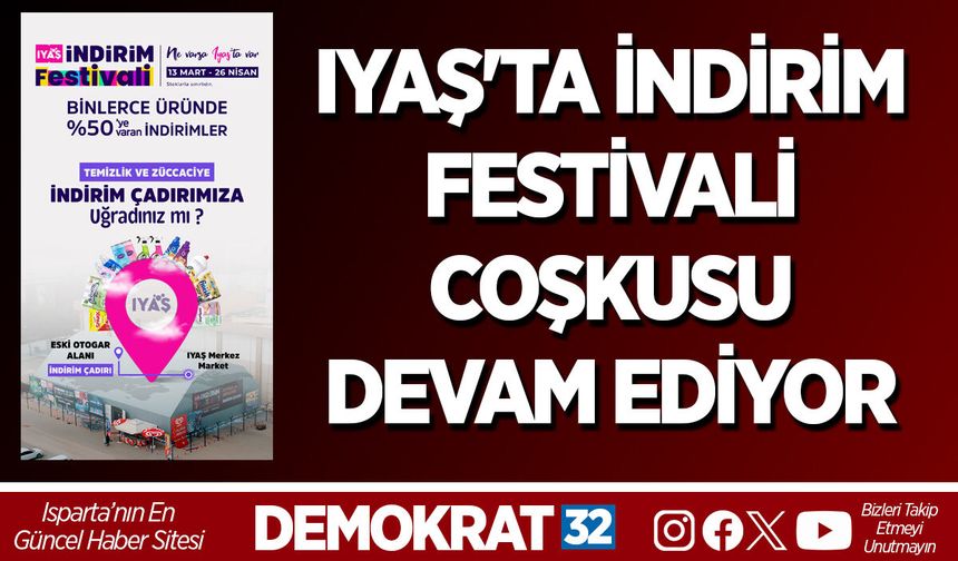 IYAŞ'TA İNDİRİM FESTİVALİ COŞKUSU DEVAM EDİYOR