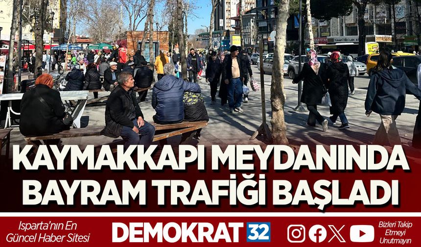KAYMAKKAPI MEYDANINDA BAYRAM TRAFİĞİ BAŞLADI